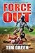 Force Out by Tim  Green