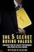 The 5 Secret Buying Values: Unlock the #1 Sales Technique on How to Sell More