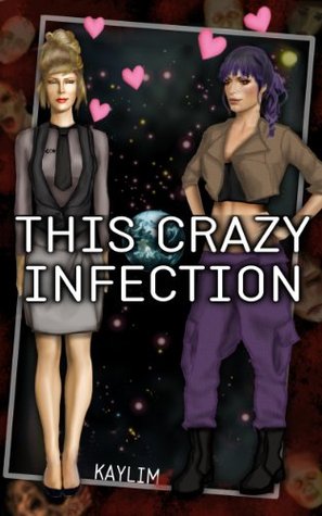 This Crazy Infection (This Crazy Universe Book 1)