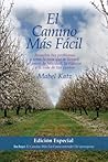 El Camino Mas Facil Edicion Especial by Mabel Katz