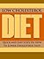 Low Cholesterol Diet: Quick and Easy Steps On How To Lower Cholesterol Fast!