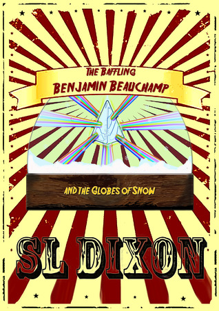 The Baffling Benjamin Beauchamp and the Globes of Snow