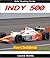 Kids Reading Books: The Indy 500 - Fun and Fascinating Facts and Pictures of the Biggest Car Race in America (Sports for Kids)