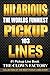 HILARIOUS PICKUP LINES - Th...