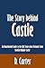 The Story behind Castle by D. Carter