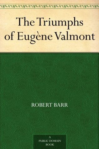 The Triumphs of Eugène Valmont