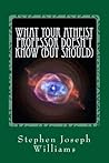 Book cover for What Your Atheist Professor Doesn't Know (But Should)