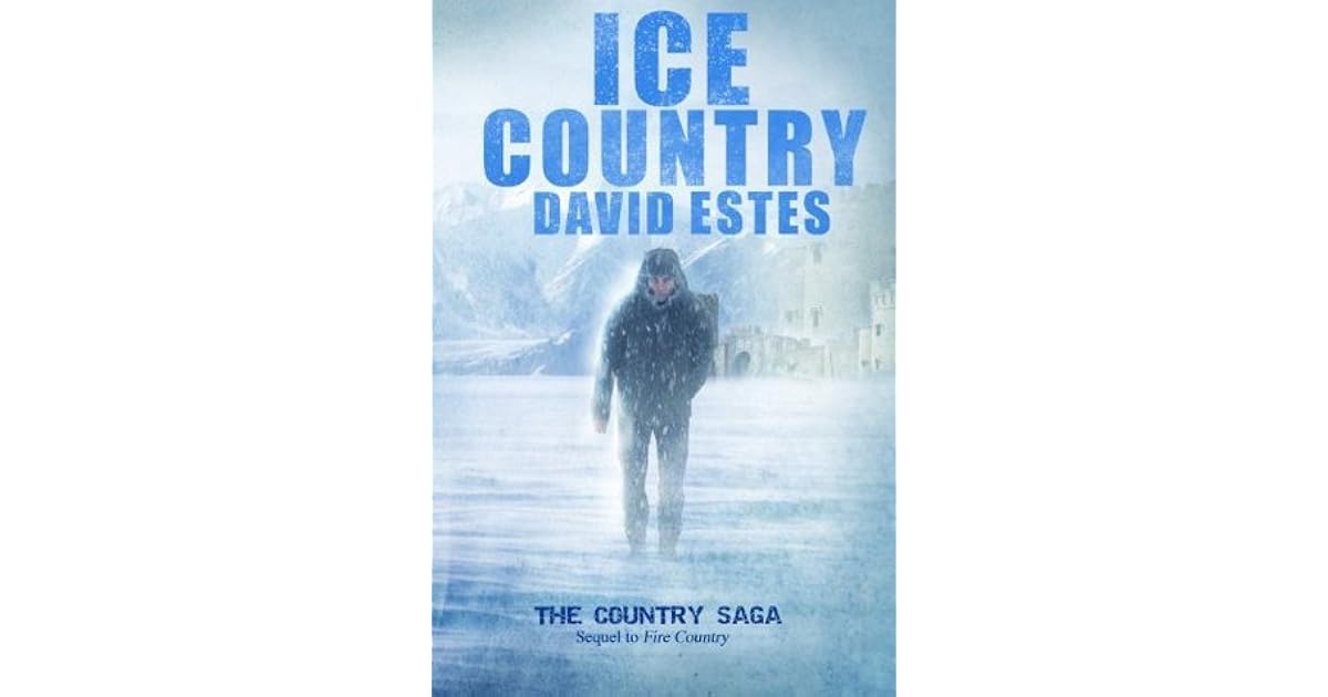 Ice Country The Country Saga 2 By David Estes