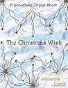 The Christmas Wish (The Snowflake Triplet, #1.4)