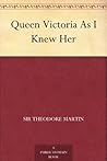 Book cover for Queen Victoria As I Knew Her