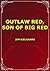 OUTLAW RED, SON OF BIG RED