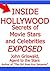 INSIDE HOLLYWOOD SECRETS OF MOVIE STARS AND CELEBRITIES EXPOSED
