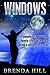 Windows: A Short Story Collection of New Beginnings, of Love, Pain, and Enduring Strength