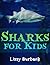 Sharks for Kids: 24 Excitin...