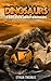 Dinosaurs! A Kids Book Abou...