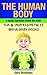 The Human Body: A Kids Book About Body Systems! Learn Fun And Interesting Facts About Noises Our Body Makes And More (Biology)