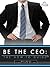 Be the CEO: The How-To Guide