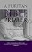 A Puritan Bible Primer: English Standard Version