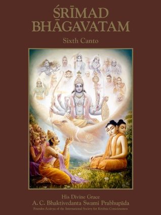 Srimad-Bhagavatam, Sixth Canto