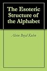 Book cover for The Esoteric Structure of the Alphabet