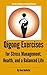 Qigong Exercises for Stress Management, Health, and a Balance... by Ken Gullette