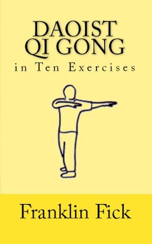 Daoist Qi Gong in Ten Exercises