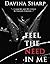 Feel The Need in Me by Davina Sharp