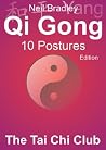 Qi Gong 10 Postures Edition (The Tai Chi Club - Qi Gong Mini Books Book 1)