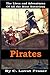 The Lives and Adventures of all the Most Notorious Pirates And Their Crews [Illustrated]