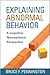 Explaining Abnormal Behavior: A Cognitive Neuroscience Perspective