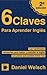 6 Claves Para Aprender Ingl...