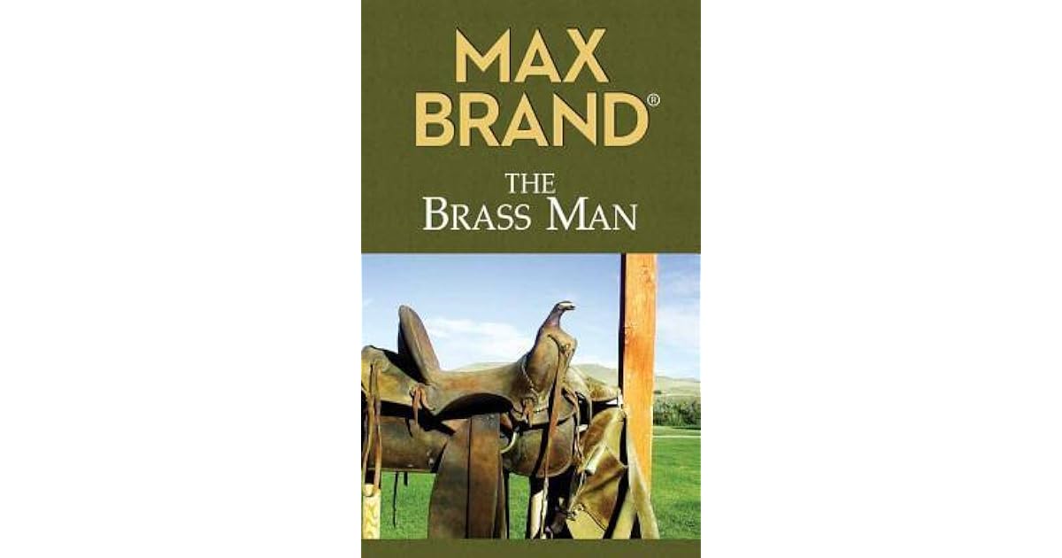 The Brass Man by Max Brand