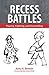Recess Battles: Playing, Fighting, and Storytelling