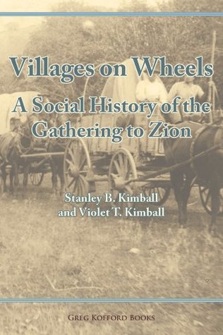 Villages on Wheels: A Social History of the Gathering to Zion (Kindle Edition)