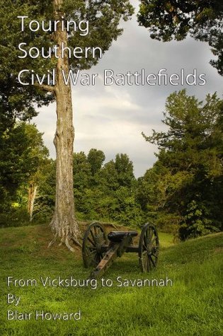 Touring Southern Civil War Battlefields (Kindle Edition)