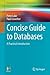 Concise Guide to Databases:...
