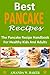 Best Pancake Recipes: The U...