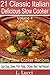 21 Classic Italian - Delicious and Easy Slow Cooker Dinner Recipes - VOLUME 4 (Delicious and Easy Italian Slow Cooker Recipes that you will love!)