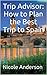 Trip Advisor: How to Plan t...