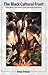 The Black Cultural Front: B...