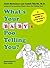 What's Your Baby's Poo Telling You?: A Bottoms-Up Guide to Your Baby's Health