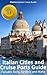 Italian Cities And Cruise P...