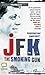 JFK: The Smoking Gun