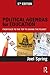Political Agendas for Education: From Race to the Top to Saving the Planet (Sociocultural, Political, and Historical Studies in Education)
