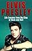 Elvis Presley: Life Lessons from the King of Rock and Roll