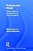 Policing and Media: Public Relations, Simulations and Communications (New Directions in Critical Criminology)