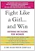 Fight Like a Girl . . . and Win: Defense Decisions for Women