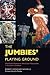 The Jumbies' Playing Ground: Old World Influences on Afro-Creole Masquerades in the Eastern Caribbean (Folklore Studies in a Multicultural World Series)
