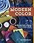Modern Color: An Illustrate...