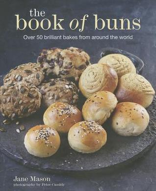The Book of Buns: Over 50 brilliant bakes from around the world (Hardcover)